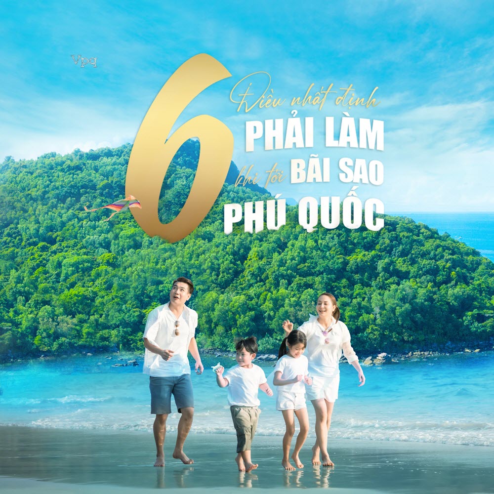 6 điều nhất định "phải làm" khi tới Bãi Sao Phú Quốc 