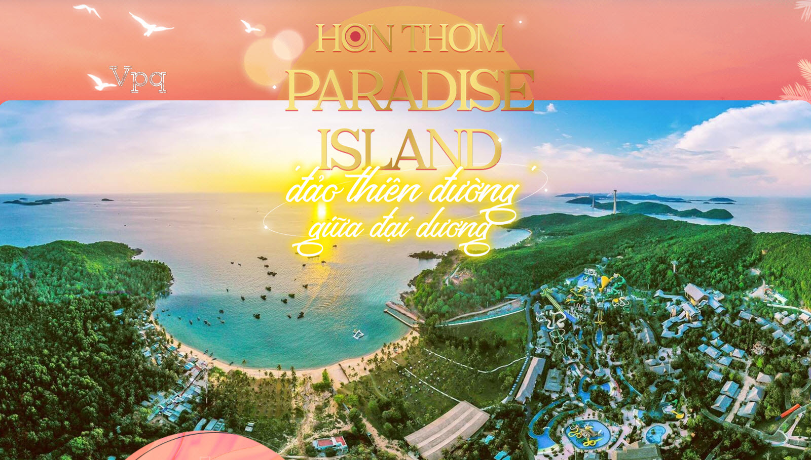 Đến với Hon Thom Paradise Island - Thiên đường là có thật