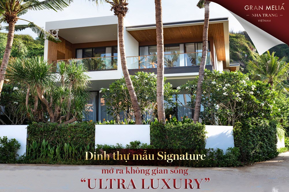 Khám phá Dinh Thự SIGNATURE "ULTRA LUXURY" Gran Meliá Nha Trang