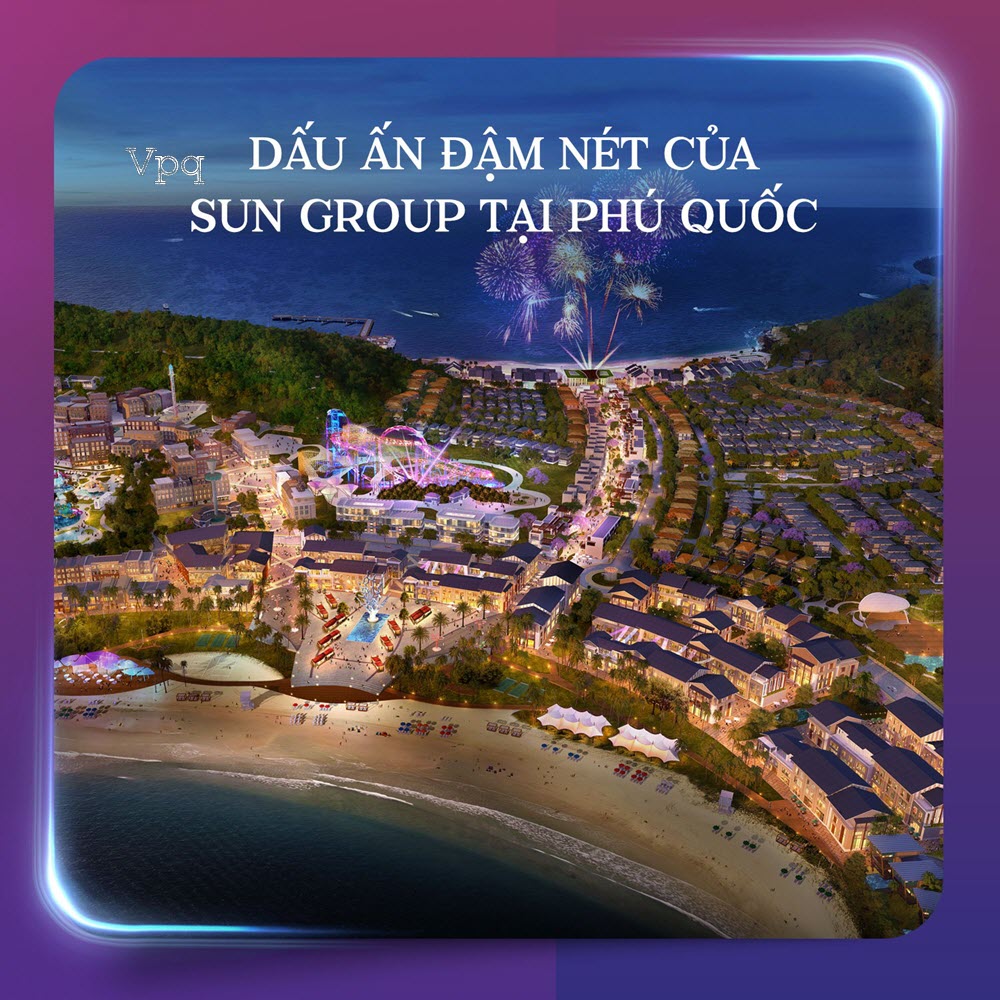 Hệ sinh thái mang dấu ấn đậm nét Sun Group tại Phú Quốc