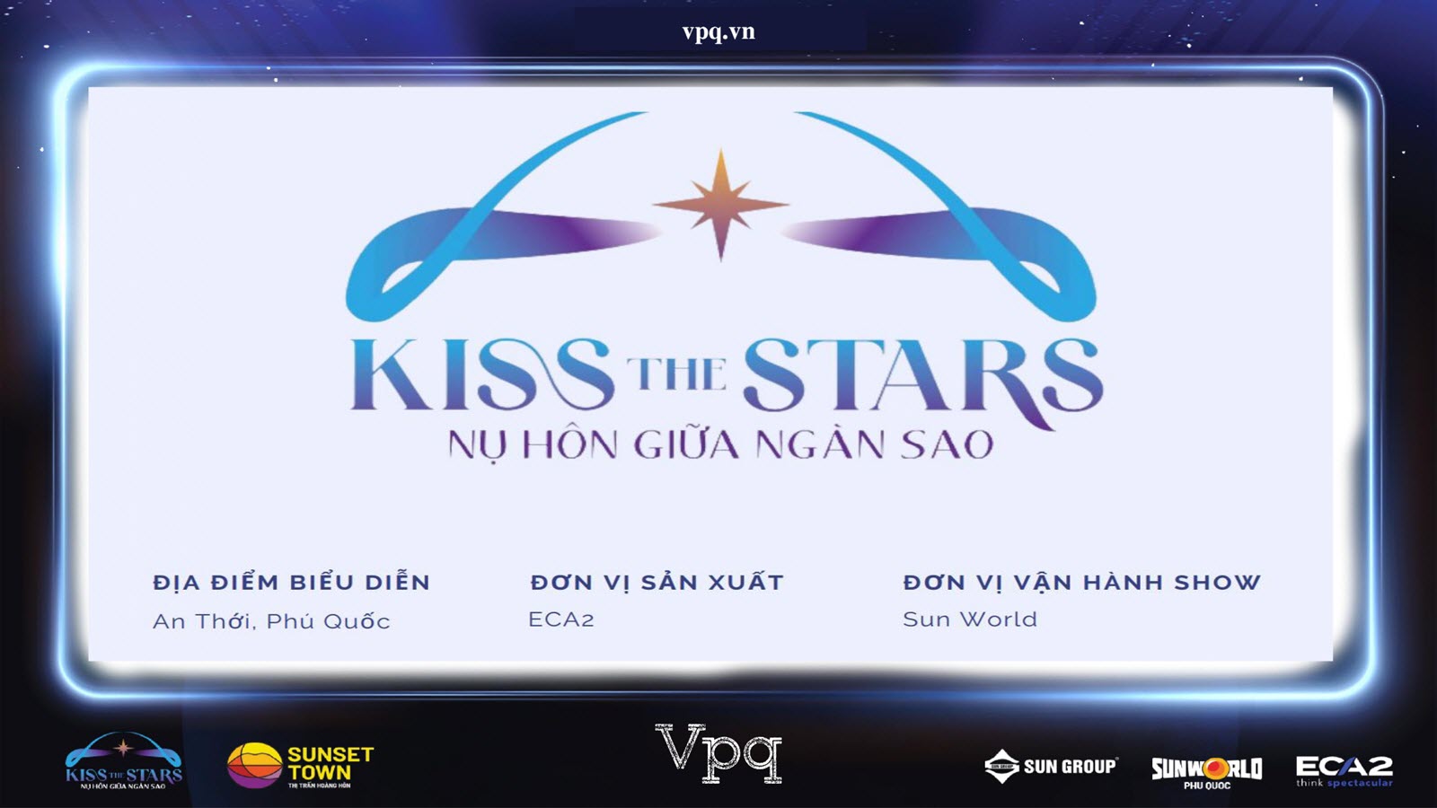 Khám phá 14 phân cảnh show diễn Kiss The Stars Phú Quốc