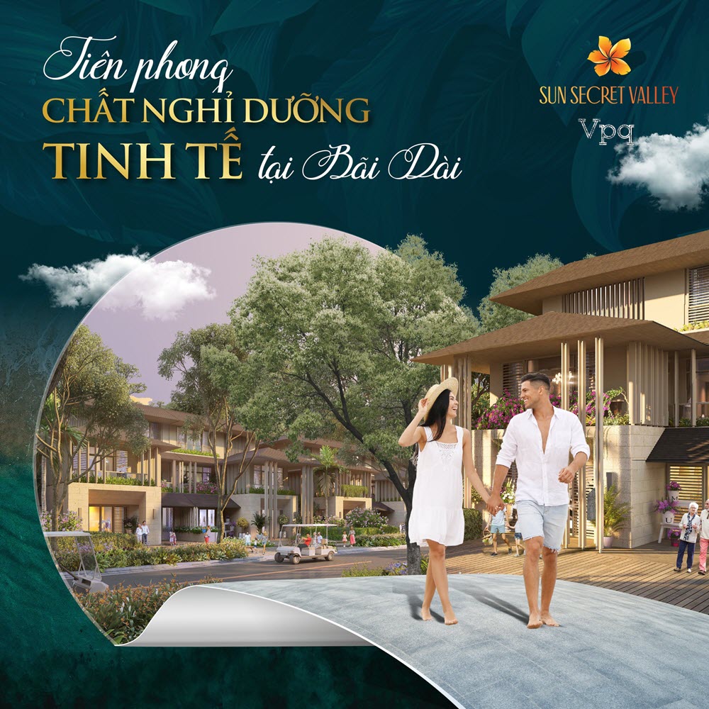 Sun Secret Valley - Tiên phong chất nghỉ dưỡng tinh tế tại Bãi Dài