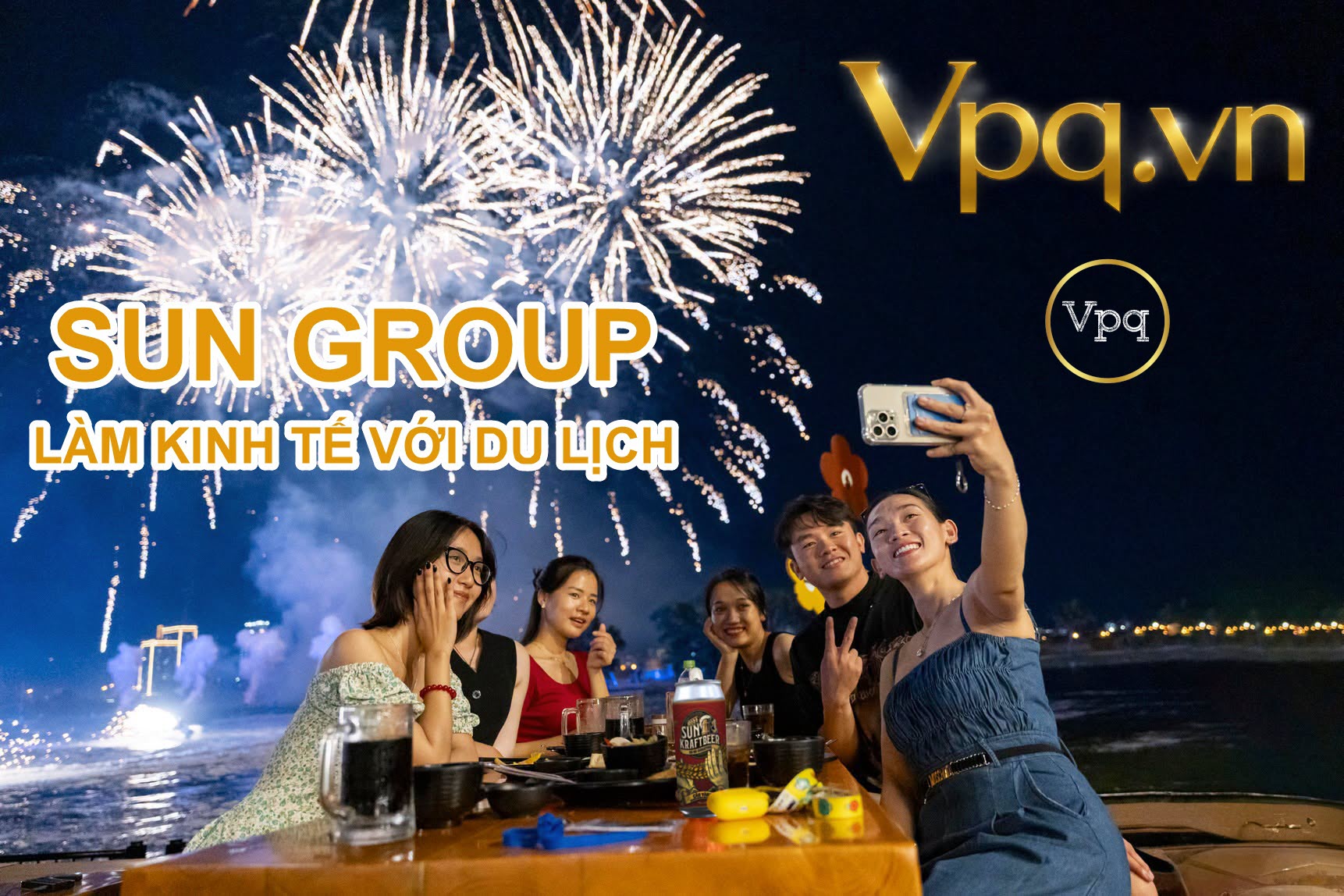 Cách Sun Group làm kinh tế từ du lịch