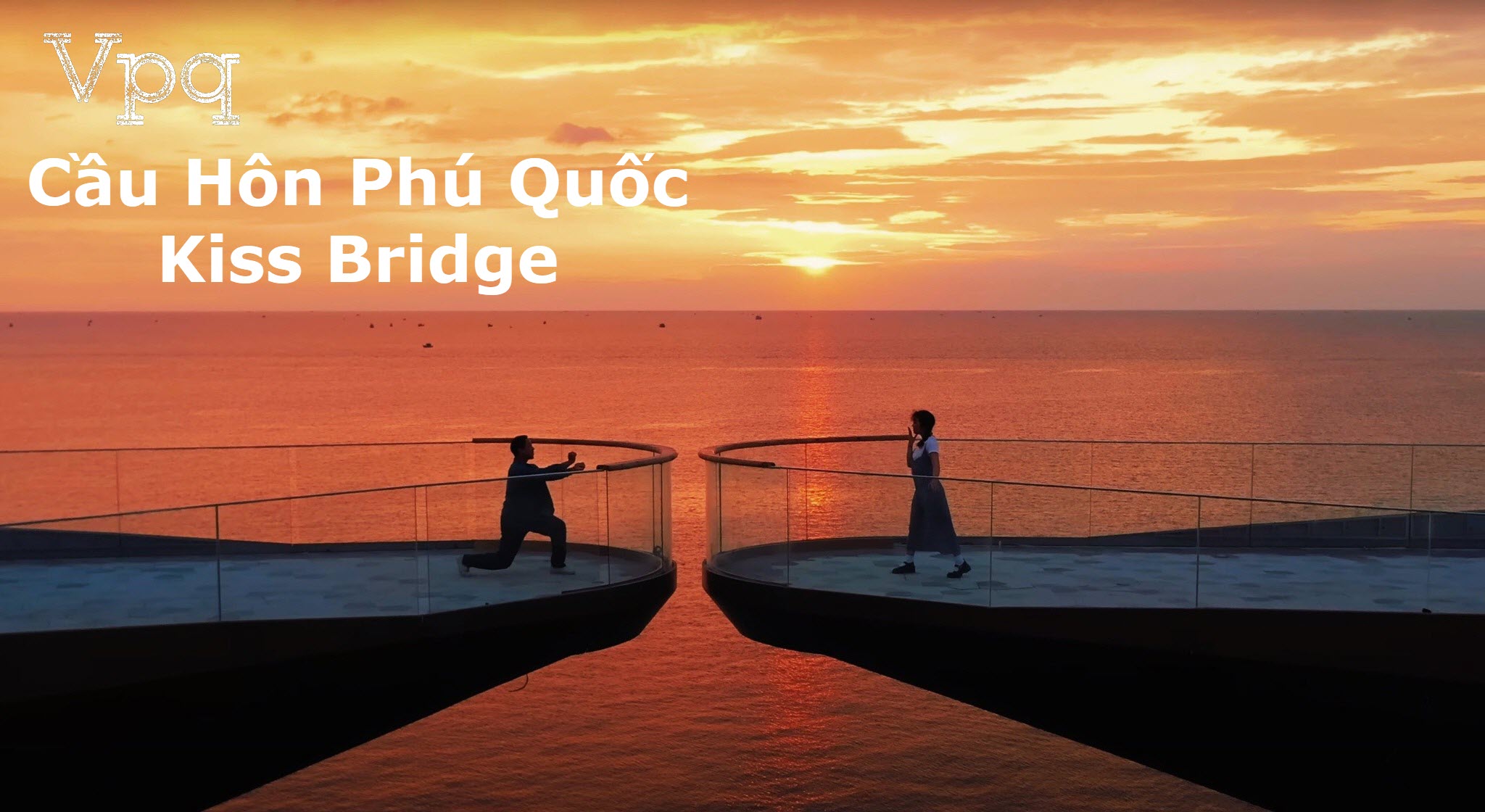 Cầu Hôn Kiss Bridge Phú Quốc trong MV của Đức Phúc và 911