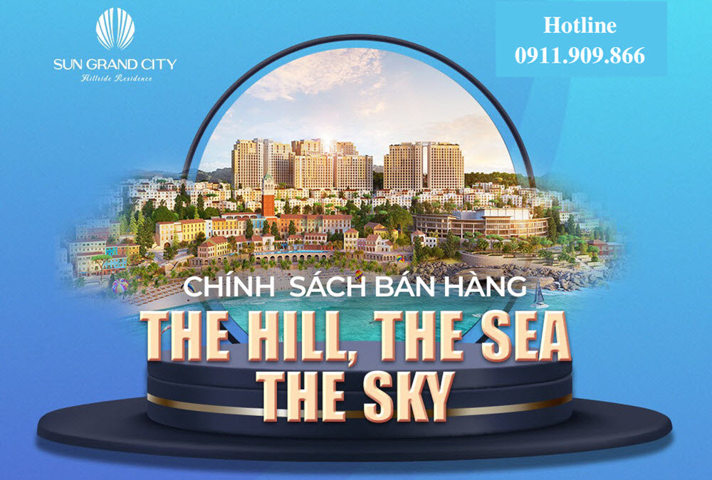Chính sách bán hàng căn hộ The Hill, The Sea, The Sky Phú Quốc Qúy IV/2022