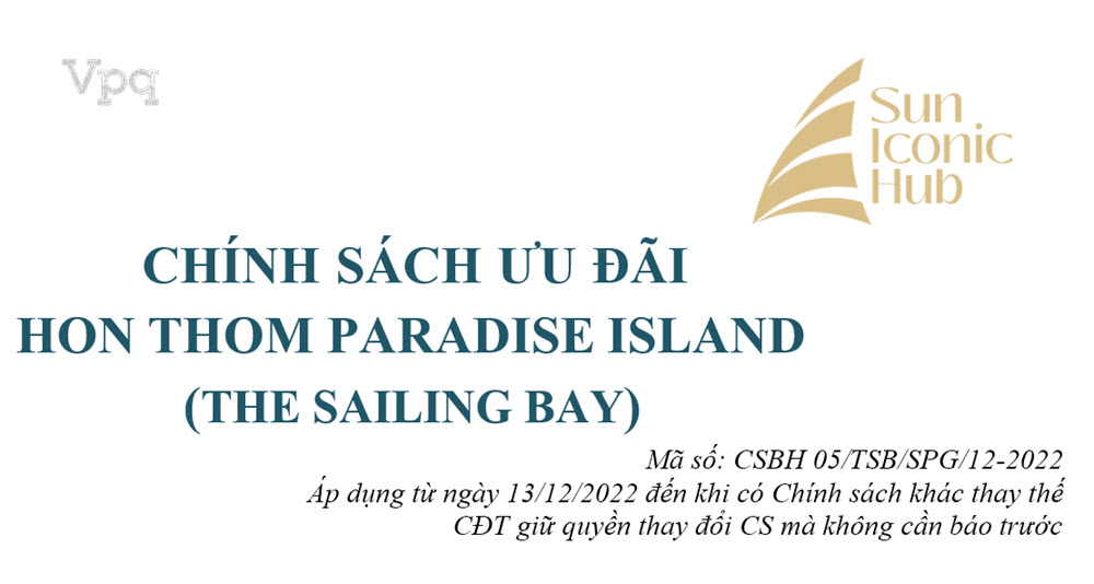 Chính sách ưu đãi The Sailing Bay Hòn Thơm T12/2022