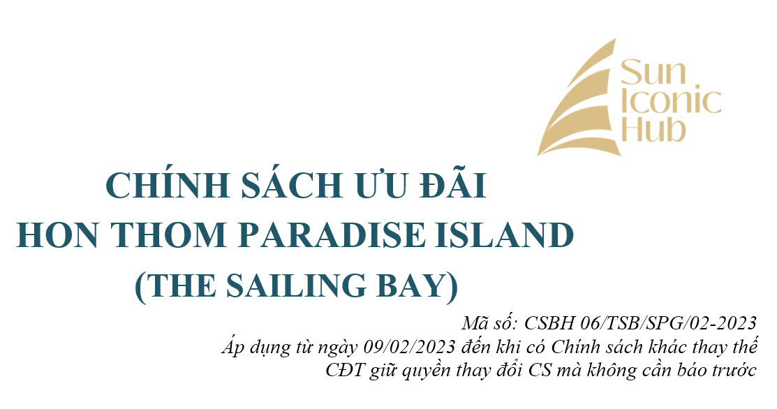 Cập nhật chính sách bán hàng biệt thự The Sailing Bay Hòn Thơm T02/2023