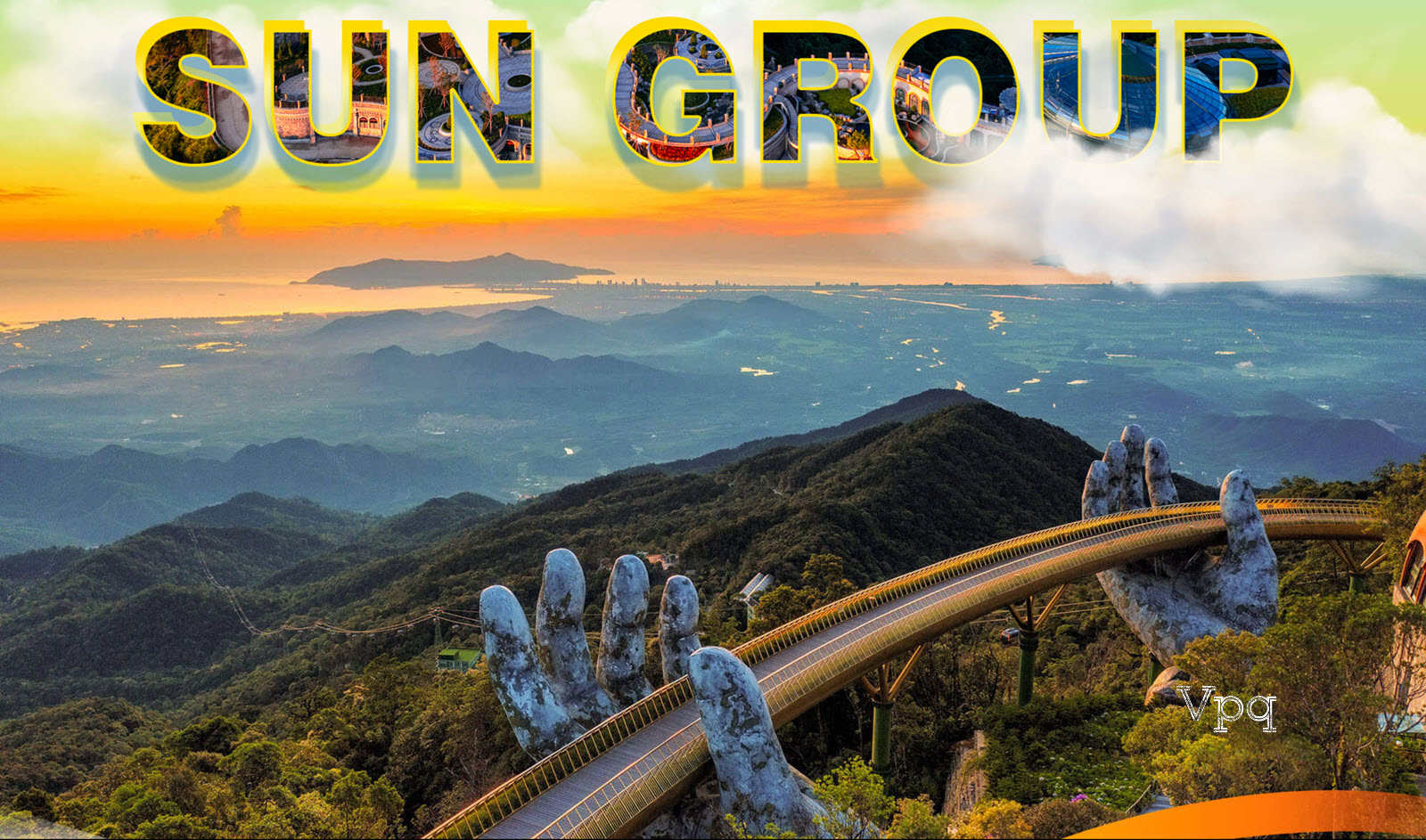 Sun Group được mệnh danh là nhà kiến tạo những điểm đến