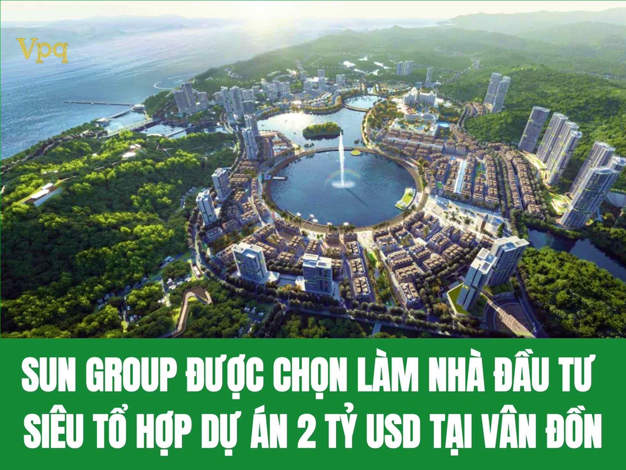 Sun Group đầu tư Khu dịch vụ du lịch phức hợp cao cấp casino Vân Đồn