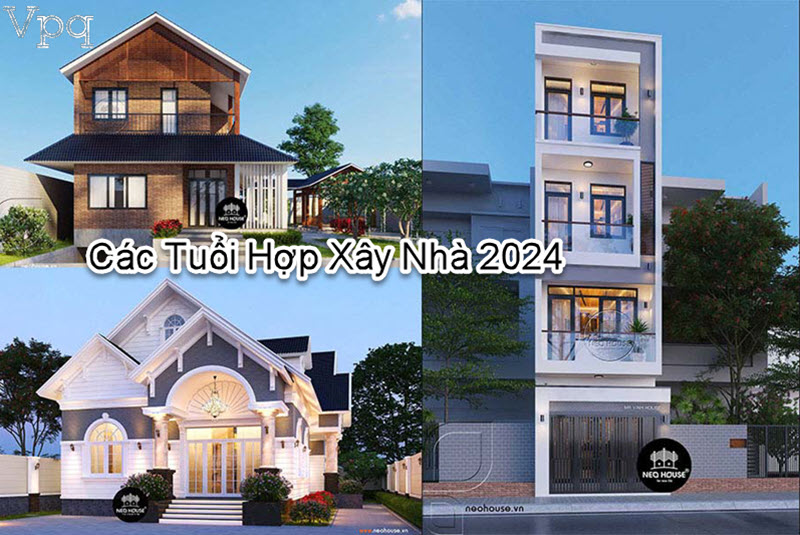 Tuổi đẹp xây nhà 2024 - ảnh 3