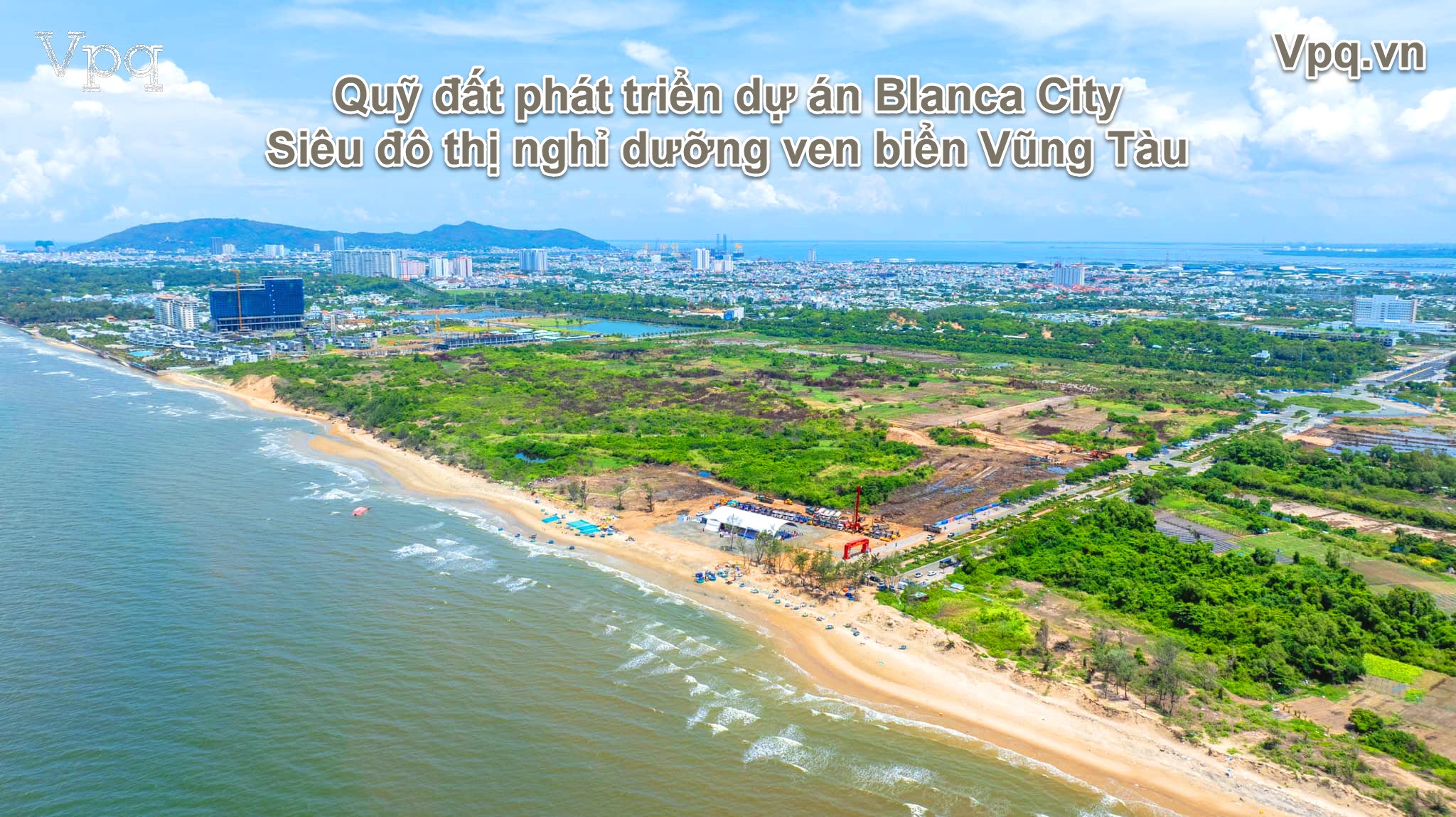 Hình ảnh quỹ đất phát triển dự án Blanca City Vũng Tàu