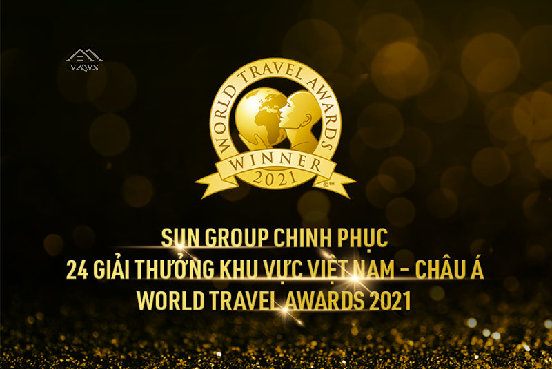 Sun Group "bội thu" giải thưởng World Travel Awards khu vực Việt Nam & Châu Á 2021
