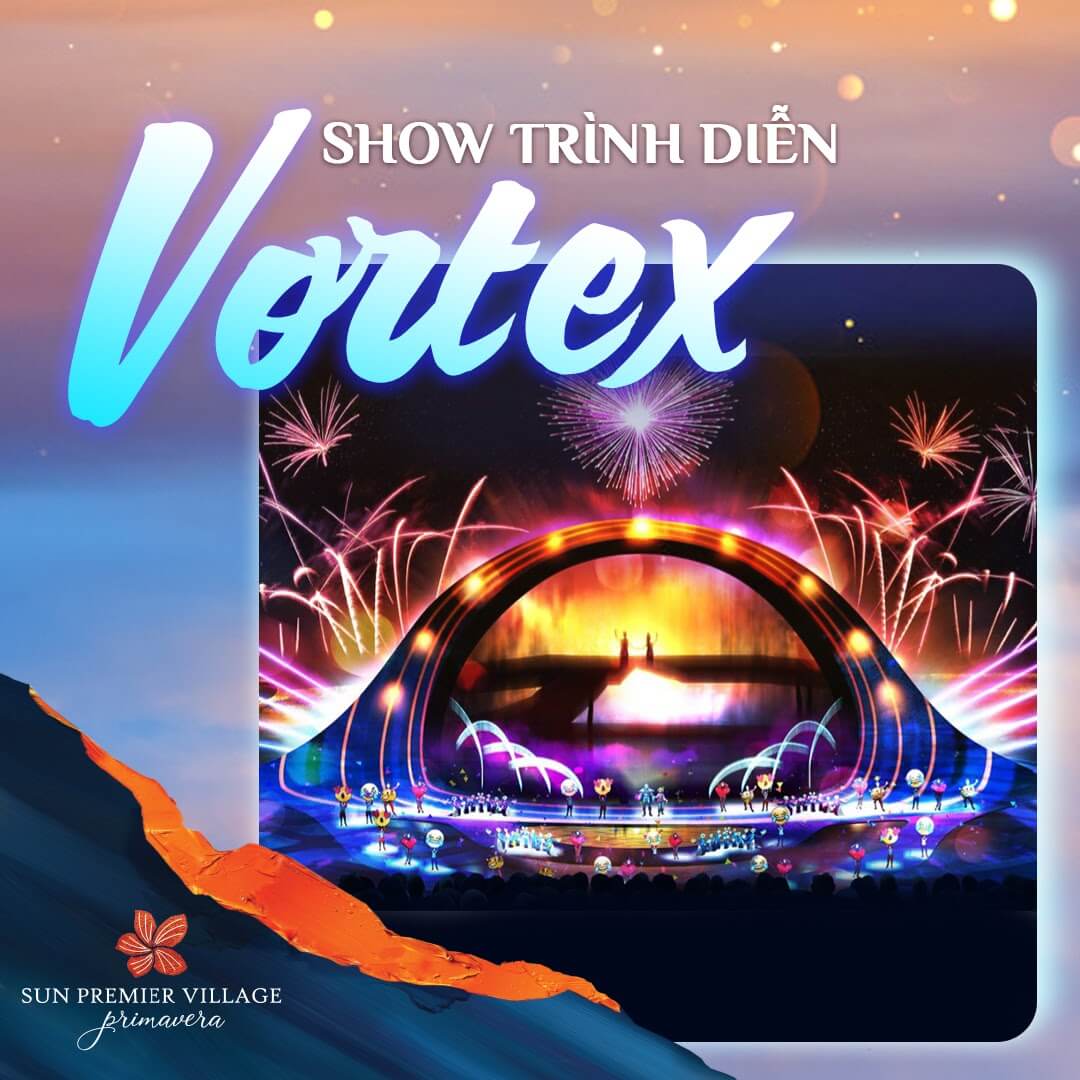 Show Vortex Phú Quốc - Điểm đến của nghệ thuật