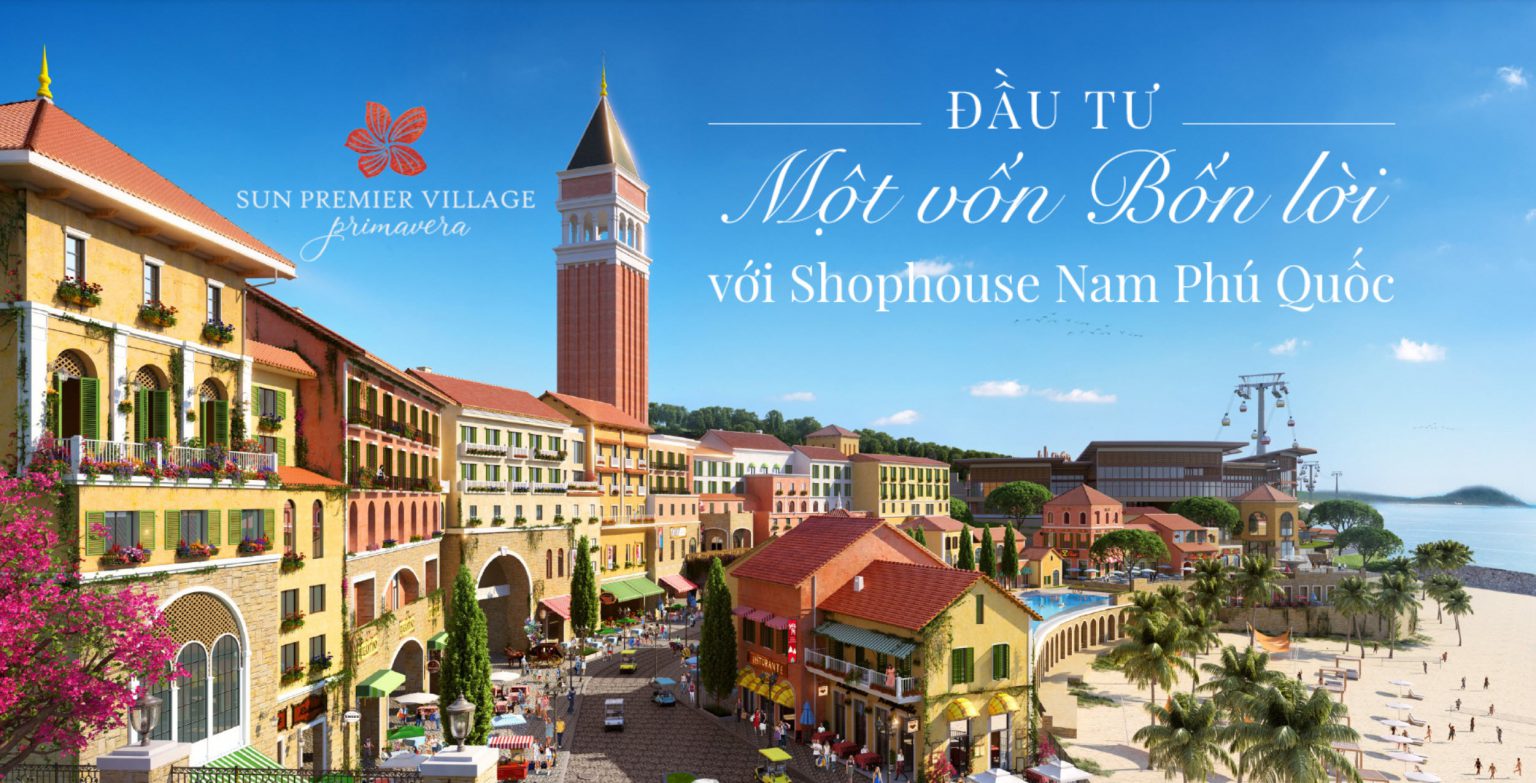 Đầu Tư Một Vốn Bốn Lời Với Shophouse Nam Phú Quốc